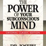خرید و دانلود نسخه کامل کتاب زبان اصلی The Power of Your Subconscious Mind: Original Classic Edition PDF | دانلود کتاب خارجی