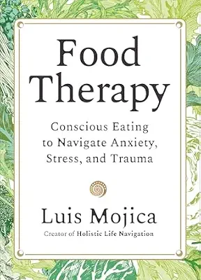 خرید و دانلود نسخه کامل کتاب زبان اصلی Food Therapy: Conscious Eating to Navigate Anxiety, Stress, and Trauma | دانلود کتاب خارجی