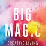 خرید و دانلود نسخه کامل کتاب زبان اصلی Big Magic: Creative Living Beyond Fear PDF | دانلود کتاب خارجی