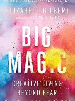 خرید و دانلود نسخه کامل کتاب زبان اصلی Big Magic: Creative Living Beyond Fear PDF | دانلود کتاب خارجی