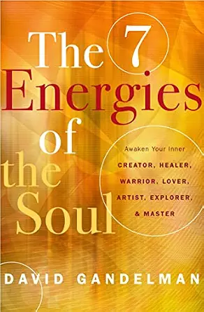 خرید و دانلود نسخه کامل کتاب زبان اصلی The 7 Energies of the Soul: Awaken Your Inner Creator, Healer, Warrior, Lover, Artist, Explorer, and Master PDF | دانلود کتاب خارجی