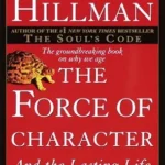 خرید و دانلود نسخه کامل کتاب زبان اصلی The Force of Character: And the Lasting Life PDF | دانلود کتاب خارجی