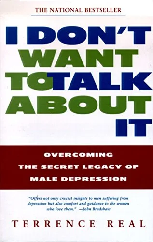 خرید و دانلود نسخه کامل کتاب زبان اصلی I Don’t Want to Talk About It: Overcoming the Secret Legacy of Male Depression Reprint Edition PDF | دانلود کتاب خارجی_6ab0f3622ed47.jpeg خرید و دانلود نسخه کامل کتاب زبان اصلی I Don’t Want to Talk About It: Overcoming the Secret Legacy of Male Depression Reprint Edition PDF | دانلود کتاب خارجی