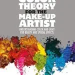 خرید و دانلود نسخه کامل کتاب زبان اصلی Color Theory for the Make-up Artist: Understanding Color and Light for Beauty and Special Effects PDF | دانلود کتاب خارجی