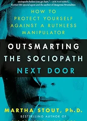 خرید و دانلود نسخه کامل کتاب زبان اصلی Outsmarting the Sociopath Next Door: How to Protect Yourself Against a Ruthless Manipulator PDF | دانلود کتاب خارجی