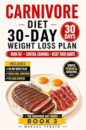 خرید و دانلود نسخه کامل کتاب زبان اصلی CARNIVORE DIET 30 – DAY WEIGHT LOSS PLAN: A Step – by – Step Reset to Burn Fat, Control Cravings and Build. Consistent Eating Habits. (THE CARNIVORE DIET SERIES Book 3) | دانلود کتاب خارجی