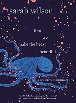 خرید و دانلود نسخه کامل کتاب زبان اصلی First, We Make the Beast Beautiful: A New Journey Through Anxiety PDF | دانلود کتاب خارجی
