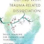 خرید و دانلود نسخه کامل کتاب زبان اصلی Coping with Trauma-Related Dissociation: Skills Training for Patients and Therapists (Norton Series on Interpersonal Neurobiology) PDF | دانلود کتاب خارجی