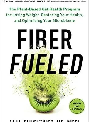 خرید و دانلود نسخه کامل کتاب زبان اصلی Fiber Fueled: The Plant-Based Gut Health Program for Losing Weight, Restoring Your Health, and Optimizing Your Microbiome | دانلود کتاب خارجی