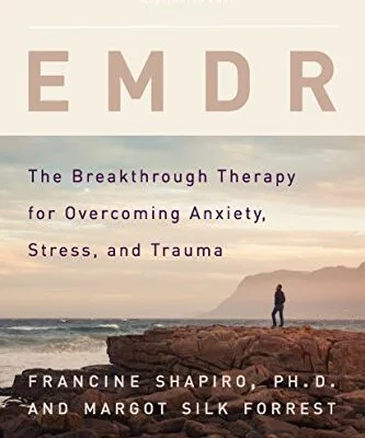 خرید و دانلود نسخه کامل کتاب زبان اصلی EMDR: The Breakthrough Therapy for Overcoming Anxiety, Stress, and Trauma Kindle Edition PDF | دانلود کتاب خارجی