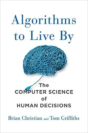 خرید و دانلود نسخه کامل کتاب زبان اصلی Algorithms to Live By: The Computer Science of Human Decisions PDF | دانلود کتاب خارجی_6ab168f1b406b.jpeg خرید و دانلود نسخه کامل کتاب زبان اصلی Algorithms to Live By: The Computer Science of Human Decisions PDF | دانلود کتاب خارجی
