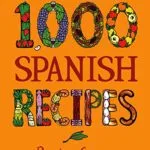 خرید و دانلود نسخه کامل کتاب زبان اصلی 1,000 Spanish Recipes (1,000 Recipes Book 22) Kindle Edition | دانلود کتاب خارجی