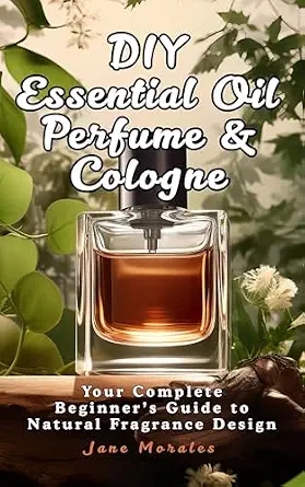 خرید و دانلود نسخه کامل کتاب زبان اصلی DIY Essential Oil Perfume & Cologne: Your Complete Beginner’s Guide to Natural Fragrance Design PDF | دانلود کتاب خارجی_6aac50a06206d.webp خرید و دانلود نسخه کامل کتاب زبان اصلی DIY Essential Oil Perfume & Cologne: Your Complete Beginner’s Guide to Natural Fragrance Design PDF | دانلود کتاب خارجی
