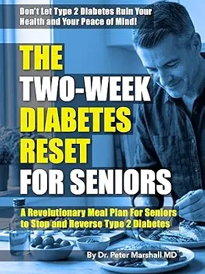 خرید و دانلود نسخه کامل کتاب زبان اصلی The Two-Week Diabetes Reset: A Revolutionary Meal Plan to Stop and Reverse Type 2 Diabetes (Defeat Diabetes Naturally: The Ultimate Book Bundle for Reversing Type 2 Diabetes) | دانلود کتاب خارجی