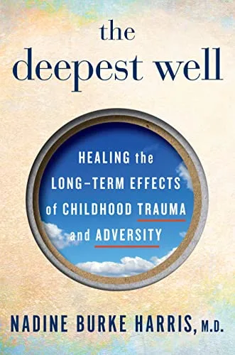 خرید و دانلود نسخه کامل کتاب زبان اصلی The Deepest Well: Healing the Long-Term Effects of Childhood Trauma and Adversity Kindle Edition PDF | دانلود کتاب خارجی_6ab0d3c78da5b.jpeg خرید و دانلود نسخه کامل کتاب زبان اصلی The Deepest Well: Healing the Long-Term Effects of Childhood Trauma and Adversity Kindle Edition PDF | دانلود کتاب خارجی