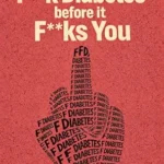 خرید و دانلود نسخه کامل کتاب زبان اصلی F**k Diabetes Before It F**ks You: A Detailed No Fluff Guide To Actually Reversing Type 2 Diabetes | دانلود کتاب خارجی