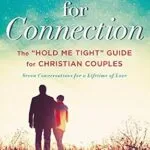 خرید و دانلود نسخه کامل کتاب زبان اصلی Created for Connection: The “Hold Me Tight” Guide for Christian Couples (The Dr. Sue Johnson Collection Book 3) PDF | دانلود کتاب خارجی