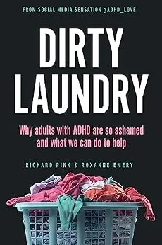 خرید و دانلود نسخه کامل کتاب زبان اصلی Dirty Laundry: Why Adults with ADHD Are So Ashamed and What We Can Do to Help PDF | دانلود کتاب خارجی