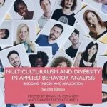 خرید و دانلود نسخه کامل کتاب زبان اصلی Multiculturalism and Diversity in Applied Behavior Analysis: Bridging Theory and Application PDF | دانلود کتاب خارجی