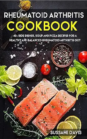 خرید و دانلود نسخه کامل کتاب زبان اصلی Rheumatoid Arthritis Cookbook: 40+ Side Dishes, Soup and Pizza recipes for a healthy and balanced Rheumatoid Arthritis diet | دانلود کتاب خارجی