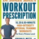 خرید و دانلود نسخه کامل کتاب زبان اصلی Dr. Jordan Metzl’s Workout Prescription: 10, 20 & 30-minute high-intensity interval training workouts for every fitness level | دانلود کتاب خارجی