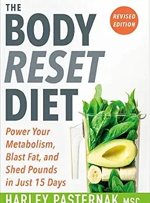 خرید و دانلود نسخه کامل کتاب زبان اصلی The Body Reset Diet, Revised Edition: Power Your Metabolism, Blast Fat, and Shed Pounds in Just 15 Days | دانلود کتاب خارجی