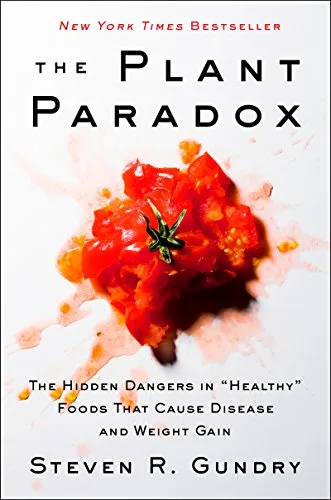خرید و دانلود نسخه کامل کتاب زبان اصلی The Plant Paradox: The Hidden Dangers in “Healthy” Foods That Cause Disease and Weight Gain Kindle Edition | دانلود کتاب خارجی_6aba8b3dce7aa.jpeg خرید و دانلود نسخه کامل کتاب زبان اصلی The Plant Paradox: The Hidden Dangers in “Healthy” Foods That Cause Disease and Weight Gain Kindle Edition | دانلود کتاب خارجی