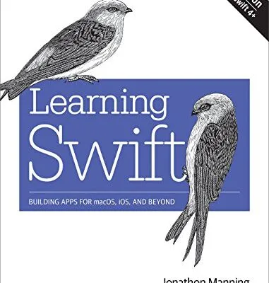 خرید و دانلود نسخه کامل کتاب زبان اصلی Learning Swift: Building Apps for macOS, iOS, and Beyond 3rd Edition PDF | دانلود کتاب خارجی