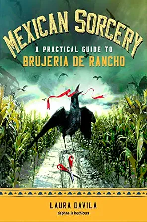 خرید و دانلود نسخه کامل کتاب زبان اصلی Mexican Sorcery: A Practical Guide to Brujeria de Rancho (Mexican Magia) PDF | دانلود کتاب خارجی_6aa91b528d2b1.webp خرید و دانلود نسخه کامل کتاب زبان اصلی Mexican Sorcery: A Practical Guide to Brujeria de Rancho (Mexican Magia) PDF | دانلود کتاب خارجی