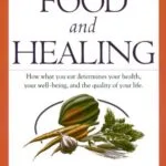 خرید و دانلود نسخه کامل کتاب زبان اصلی Food and Healing: How What You Eat Determines Your Health, Your Well-Being, and the Quality of Your Life Kindle Edition | دانلود کتاب خارجی