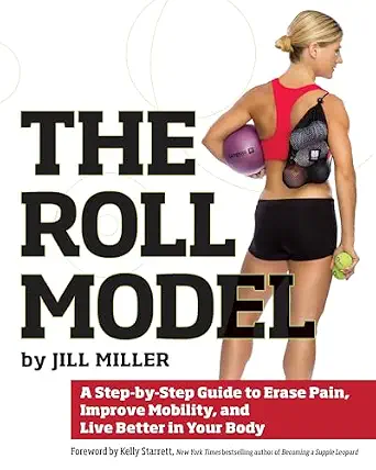 خرید و دانلود نسخه کامل کتاب زبان اصلی The Roll Model: A Step-by-Step Guide to Erase Pain, Improve Mobility, and Live Better in Your Body PDF | دانلود کتاب خارجی_6aa7bf6561e38.webp خرید و دانلود نسخه کامل کتاب زبان اصلی The Roll Model: A Step-by-Step Guide to Erase Pain, Improve Mobility, and Live Better in Your Body PDF | دانلود کتاب خارجی