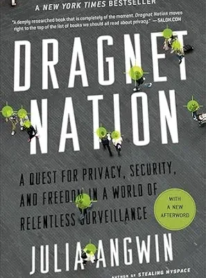 خرید و دانلود نسخه کامل کتاب زبان اصلی Dragnet Nation: A Quest for Privacy, Security, and Freedom in a World of Relentless Surveillance PDF | دانلود کتاب خارجی