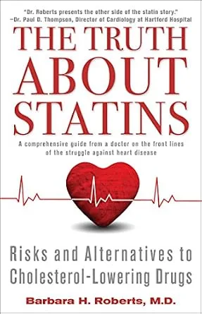 خرید و دانلود نسخه کامل کتاب زبان اصلی The Truth About Statins: Risks and Alternatives to Cholesterol-Lowering Dru PDF | دانلود کتاب خارجی
