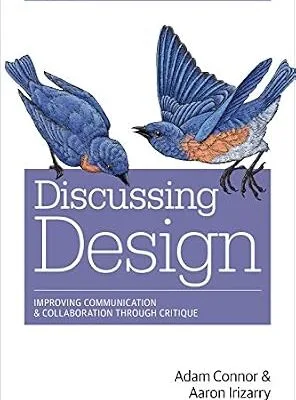 خرید و دانلود نسخه کامل کتاب زبان اصلی Discussing Design: Improving Communication and Collaboration through Critique PDF | دانلود کتاب خارجی