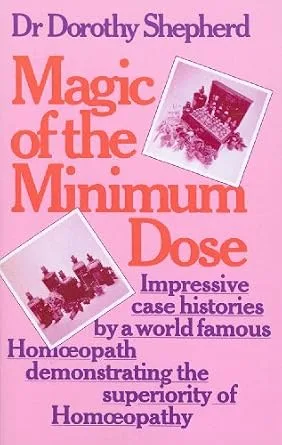 خرید و دانلود نسخه کامل کتاب زبان اصلی Magic Of The Minimum Dose: Impressive case histories by a world famous Homoeopath demonstrating the superiority of Homoeopathy PDF | دانلود کتاب خارجی