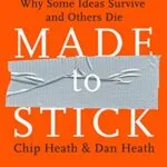 خرید و دانلود نسخه کامل کتاب زبان اصلی Made to Stick: Why Some Ideas Survive and Others Die 1st Edition PDF | دانلود کتاب خارجی