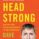 خرید و دانلود نسخه کامل کتاب زبان اصلی Head Strong: The Bulletproof Plan to Activate Untapped Brain Energy to Work Smarter and Think Faster-in Just Two Weeks Kindle Edition | دانلود کتاب خارجی