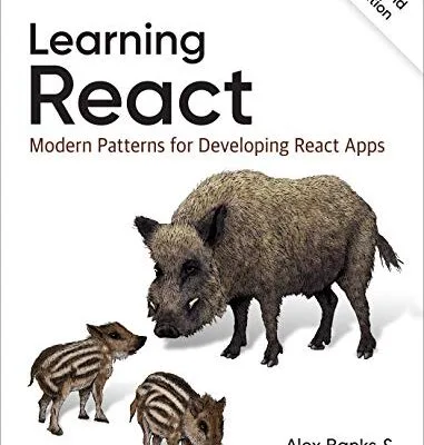 خرید و دانلود نسخه کامل کتاب زبان اصلی Learning React: Modern Patterns for Developing React Apps 2nd Edition PDF | دانلود کتاب خارجی