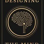 خرید و دانلود نسخه کامل کتاب زبان اصلی Designing the Mind: The Principles of Psychitecture PDF | دانلود کتاب خارجی