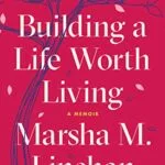 خرید و دانلود نسخه کامل کتاب زبان اصلی Building a Life Worth Living: A Memoir Kindle Edition PDF | دانلود کتاب خارجی