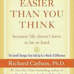 خرید و دانلود نسخه کامل کتاب زبان اصلی Easier Than You Think …because life doesn’t have to be so hard: The Small Changes That Add Up to a World of Difference PDF | دانلود کتاب خارجی