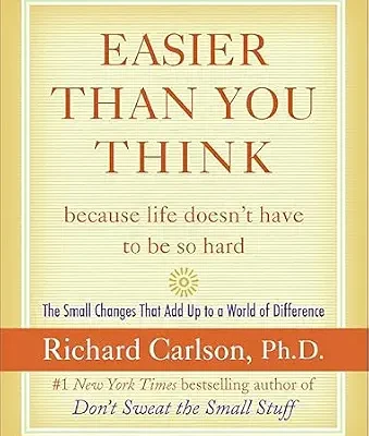 خرید و دانلود نسخه کامل کتاب زبان اصلی Easier Than You Think …because life doesn’t have to be so hard: The Small Changes That Add Up to a World of Difference PDF | دانلود کتاب خارجی