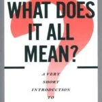 خرید و دانلود نسخه کامل کتاب زبان اصلی What Does It All Mean?: A Very Short Introduction to Philosophy 1st Edition PDF | دانلود کتاب خارجی