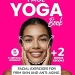 خرید و دانلود نسخه کامل کتاب زبان اصلی Face Yoga Book: Facial Exercises For Firm Skin And Anti-Aging (Fun & Fit) PDF | دانلود کتاب خارجی