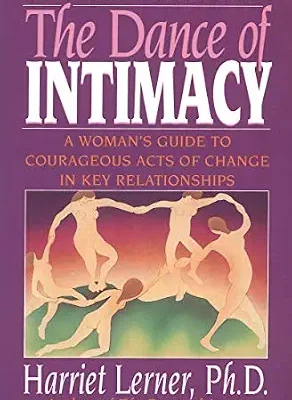 خرید و دانلود نسخه کامل کتاب زبان اصلی The Dance of Intimacy: A Woman’s Guide to Courageous Acts of Change in Key Relationships – Healing Difficult Relationships with Expert Advice and Case Examples PDF | دانلود کتاب خارجی