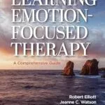 خرید و دانلود نسخه کامل کتاب زبان اصلی Learning Emotion-Focused Therapy: A Comprehensive Guide PDF | دانلود کتاب خارجی
