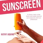 خرید و دانلود نسخه کامل کتاب زبان اصلی The Truth About Sunscreen: A Closer Look At The Facts And Myths Behind Sun Exposure And Sun Protection PDF | دانلود کتاب خارجی