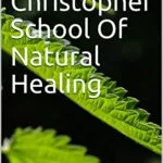 خرید و دانلود نسخه کامل کتاب زبان اصلی Dr John Christopher School Of Natural Healing Kindle Edition PDF | دانلود کتاب خارجی