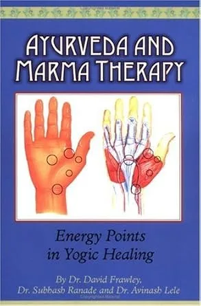 خرید و دانلود نسخه کامل کتاب زبان اصلی Ayurveda and Marma Therapy: Energy Points in Yogic Healing PDF | دانلود کتاب خارجی_6aa925ac40b40.jpeg خرید و دانلود نسخه کامل کتاب زبان اصلی Ayurveda and Marma Therapy: Energy Points in Yogic Healing PDF | دانلود کتاب خارجی