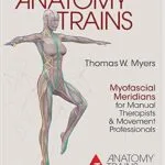 خرید و دانلود نسخه کامل کتاب زبان اصلی Anatomy Trains E-Book PDF | دانلود کتاب خارجی